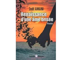 Renaissance d'une âme brisée: Poésie