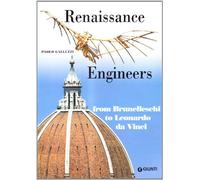 Renaissance Engineers from Brunelleschi to Leonardo da Vinci