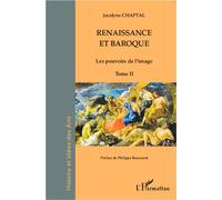 Renaissance et baroque (Tome 2) Les pouvoirs de l'image - Jocelyne Chaptal - L'harmattan - broché - Scolaire / Universitaire