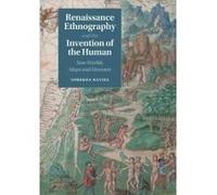 Renaissance Ethnography And The Invention Of The Human