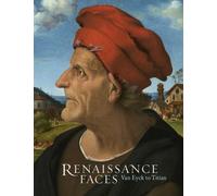 Renaissance Faces: Van Eyck to Titian