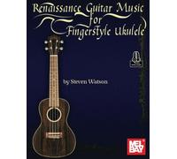 Renaissance Guitar Music For Fingerstyle Ukulele