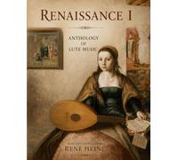 RENAISSANCE I: ANTHOLOGY OF LUTE MUSIC