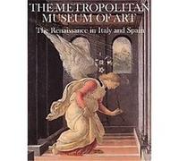 Renaissance in Italy and Spain N.Y.) Metropolitan Museum of Art (New York (Auteur)