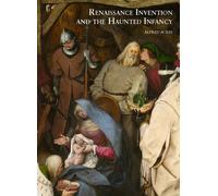Renaissance Invention and the Haunted Infancy English