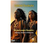 Renaissance Kamite - Héritage, Identité Et Modernité