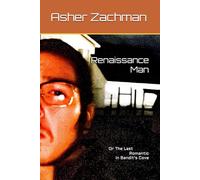 Renaissance Man: Or The Last Romantic In Bandit's Cove