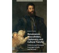 Renaissance Masculinities, Diplomacy, And Cultural Transfer