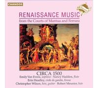 Renaissance Music: from the Courts of Mantua and Ferrara: Circa 1500 (1992-11-18)