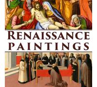 Renaissance Paintings: Art Book | Coffee table book | Renaissance Paintings Collection (14th to 16th Century)