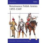 Renaissance Polish Armies 1492-1569 - Adrian Jamka - Osprey Publishing - ebook (ePub) - Livre