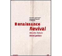 Renaissance Revival : Musée Fabre de Montpellier Bilingue français-anglais - Pascale Blin - Archives D'architecture Moderne - cartonné - Beau livre