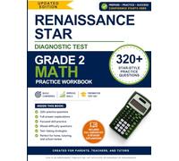 Renaissance STAR Test Prep - Grade 2 Math Practice Workbook: 320+ STAR-Style Practice Questions with Detailed Answer Explanations | Second Grade Math ... Preparation for Parents, Teachers & Tutors