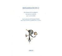 Renaissances - Volume 2, Pré-Histoire De La Catégorie : Les Mots En Contexte (Xiie-Xviiie Siècle)