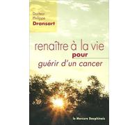 Renaître à la vie pour guérir d'un cancer