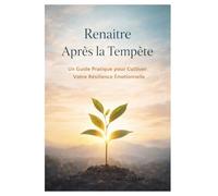Renaître après la tempête: Un point d’appui quand l’émotion est trop intense