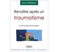 Renaître après un traumatisme Saverio Tomasella (Auteur)