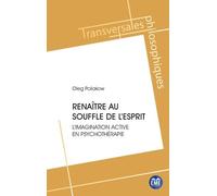 Renaître au souffle de l'esprit: L'imagination active en psychothérapie