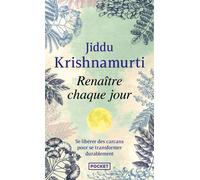 Renaître chaque jour - Jiddu Krishnamurti - Pocket - Poche - Essai