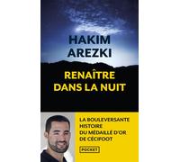 Renaître dans la nuit - Hakim Arezki - Pocket - Poche - Autobiographie