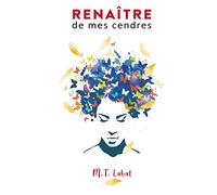 Renaître de mes cendres