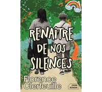 Renaître de nos silences - Florence Clerfeuille - Fadm Florence Clerfeuille - broché - Roman