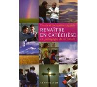 Renaître en catéchèse La pédagogie de la parole - Jacqueline Lagarde - Lethielleux - broché - Essai