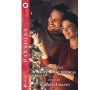 Renaître entre tes bras - Un accord secret - Joanna Sims - Harlequin - ebook (ePub) - Roman