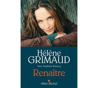 Renaître - Hélène Grimaud - Albin Michel - broché - Témoignage