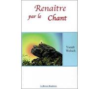 Renaître par le chant