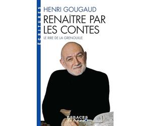 Renaître par les contes (Espaces Libres - Ecritures)