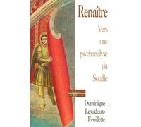 Renaître. Vers une psychanalyse du souffle