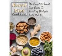 Renal Diet Cookbook For Beginners The Complete Renal Diet Guide To Avoiding Dialysis With Quick - Martha Dorsey - Amazon Digital Services LLC KDP - Livre Martha DorseyMartha Dorsey (Auteur)
