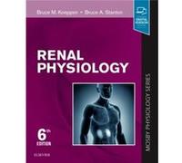 Renal Physiology by Stanton & Bruce A. Andrew C. Vail Professor & Microbiology & Immunology & and Physiology & Director of the Lung Biology Center & Geise Inconnu (Auteur)