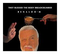 Renaldo M. - They Blessed the Body Breadcrumbed