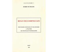 Renan tous comptes faits Souvenirs d'enfance et de jeunesse à travers les nouvelles technologies - Hubert De Phalèse - Nizet - broché - Essai