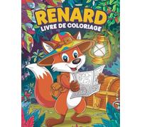 Renard Livre De Coloriage: Pour les enfants de 4 à 12 ans : 30 adorables