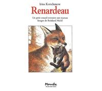 Renardeau - un petit renard retrouve une maman - Irina Korschunow - Ecole Des Loisirs - Livre