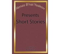 Renas B'nai Yaakov Presents Short Stories: 49 Stories of Inspiration and Hope