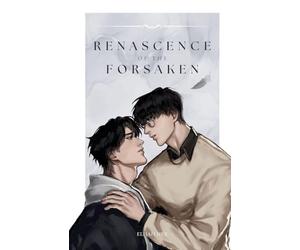 Renascence of the Forsaken