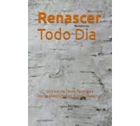 Renascer Todo Dia: Ebook que une Ciência, Psicologia e Espiritualidade Cristã em 10 capítulos práticos.