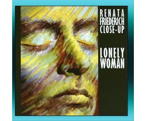 Renata Friederich Close-Up - Lonely Woman