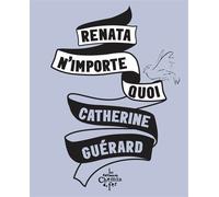 Renata n'importe quoi - Catherine Guérard - Du Chemin De Fer Eds - Poche - Roman