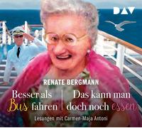 RENATE BERGMANN - BESSER ALS BUS FAHREN/DAS KANN MAN DOCH NOCH ESSEN 5 CD NEUF
