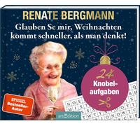 Renate Bergmann Glauben Se mir, Weihnachten kommt schneller, als man den (Poche)