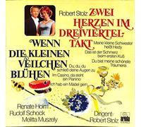 Renate Holm, Rudolf Schock, Melitta Muszely - Robert Stolz: Zwei Herzen im Dreivierteltakt; Wenn die kleinen Veilchen blühen; Querschnitte - 89893IE - Vinyl LP