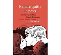 Renate quitte le pays + DVD Livre avec 1 DVD - Pina Bausch - Arche - Livre CD - Théâtre CD