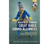 Renatio Et Gloriam: Great Kings, Grand Alliances