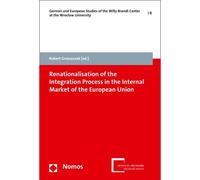 Renationalisation Of The Integration Process In The Internal Market Of The European Union