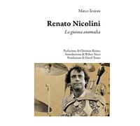 Renato Nicolini. La gioiosa anomalia